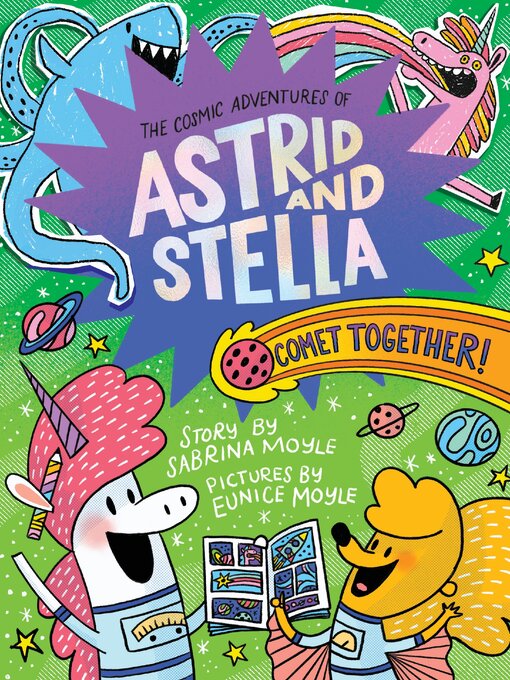 Cover image for Comet Together! (The Cosmic Adventures of Astrid and Stella Book #4 (A Hello!Lucky Book))